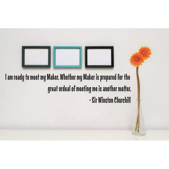 Im ready to meet my Maker Decorating Ideas Holy Writ Scriptures Word of God Testament Prayer Blessings Girl Boy Bedroom Wall Decal Sticker - Size: 7 Inch x 26 Inch