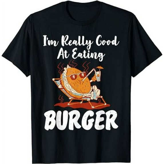 Im really good at Eating Burger Fast Food T-Shirt