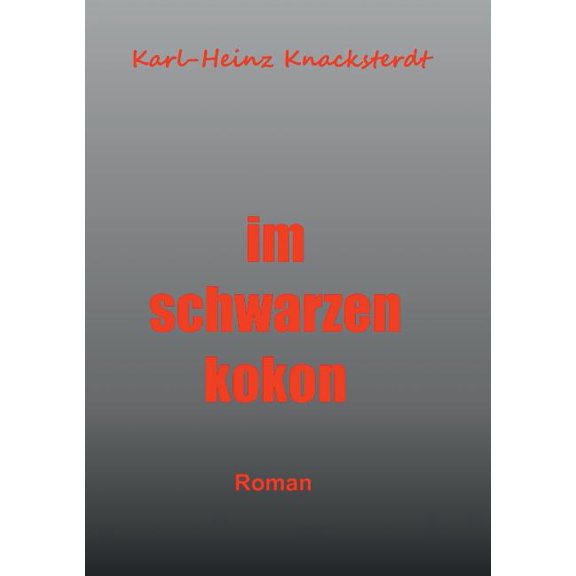 Im schwarzen Kokon: Roman, (Paperback)