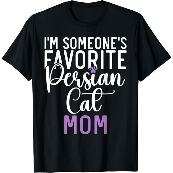 Im someones favorite Persian Cat Mom T-Shirt mens t shirt,black,women,funny,misfits,men,journey,t-shirt