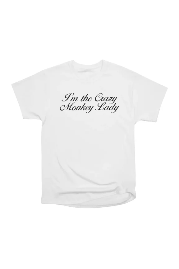 Im the Crazy Monkey Lady T-Shirt Tee Gift For Him Merch For Her Apparel For Friend