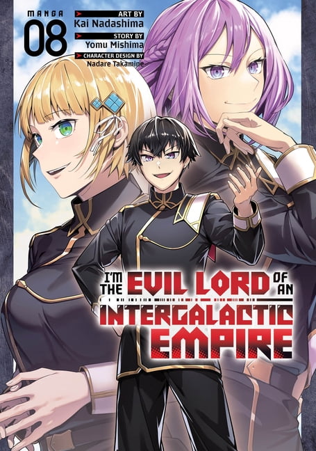 Im the Evil Lord of an Intergalactic Emp I'm the Evil Lord of an Intergalactic Empire! (Manga) Vol. 8, (Paperback)