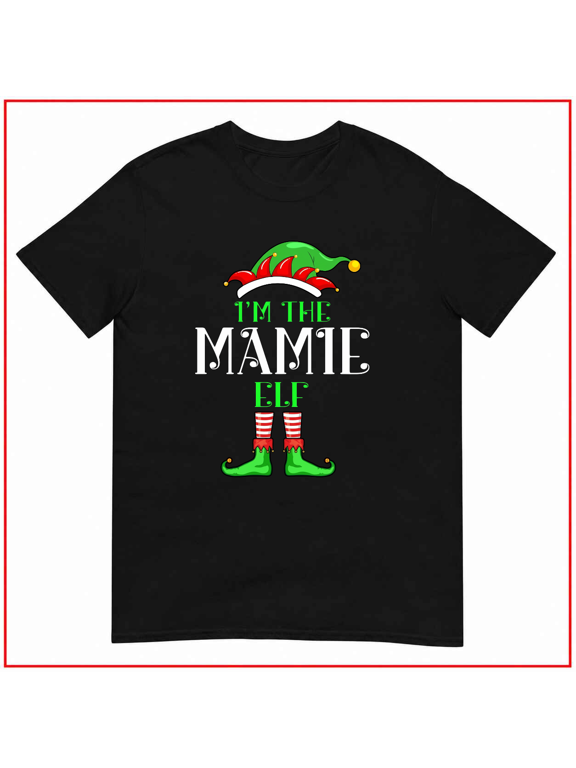 Im the Mamie Elf Family Matching Festive Holiday Graphic Unisex T-Shirt V13720 Size S-5XL