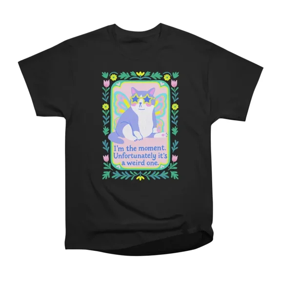 Im the Moment Funny Butterfly Cat T-Shirt Tee Gift For Him Merch For Her Apparel For Frien