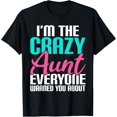 thumbnail image 1 of Im the crazy Aunt everyone warned you about Sister Aunt T-Shirt, 1 of 4