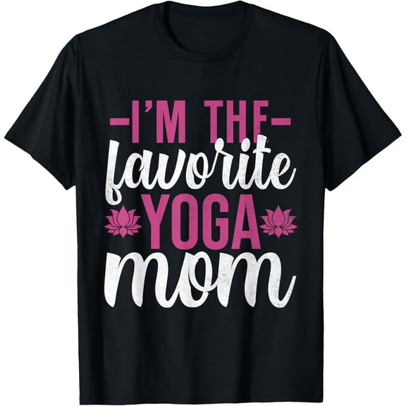 Im the favorite Yoga Mom T-ShirtYoga Mom Gifts