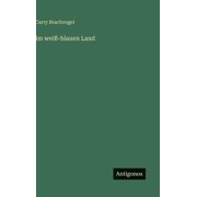 Im wei -blauen Land, Hardcover