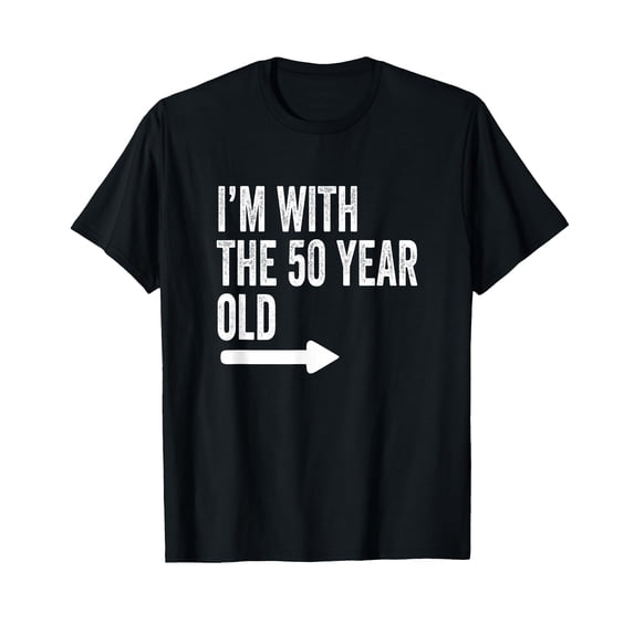 Im with The 50 Year Old Matching Turning 50 My 50th Birthday T-Shirt