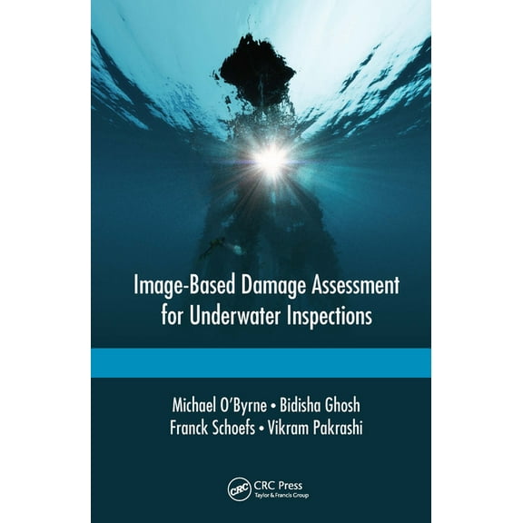 Image-Based Damage Assessment for Underwater Inspections, (Paperback)