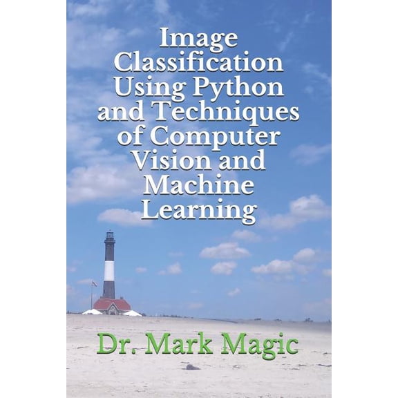 Image Classification Using Python and Techniques of Computer Vision and Machine Learning