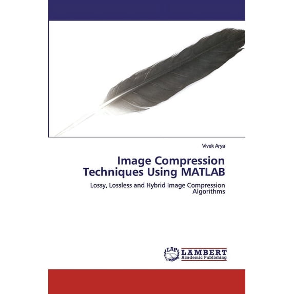 Image Compression Techniques Using MATLAB (Paperback)