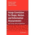 thumbnail image 1 of Image Correlation for Shape, Motion and Deformation Measurements: Basic Concepts, Theory and Applications, (Hardcover), 1 of 1