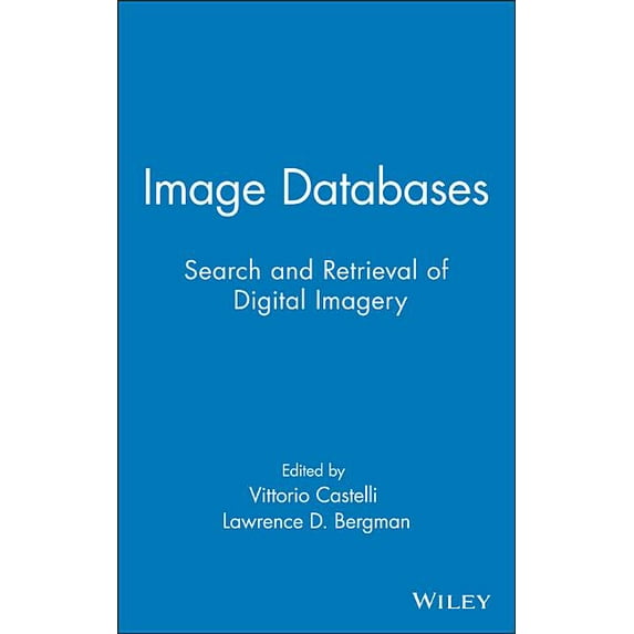 Image Databases: Search and Retrieval of Digital Imagery, (Hardcover)