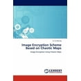 thumbnail image 1 of Image Encryption Scheme Based on Chaotic Maps (Paperback), 1 of 1