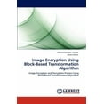 thumbnail image 1 of Image Encryption Using Block-Based Transformation Algorithm (Paperback), 1 of 1