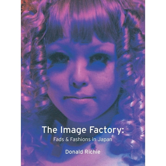 Image Factory : Fads and Fashions in Japan (Paperback)