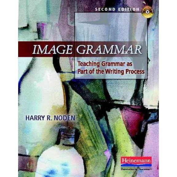 Pre-Owned Image Grammar, Second Edition: Teaching Grammar as Part of the Writing Process (Paperback) 0325041741 9780325041742