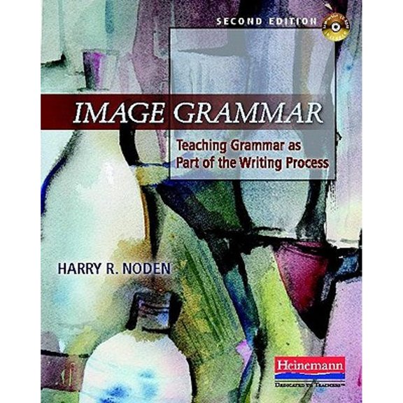 Pre-Owned Image Grammar, Second Edition: Teaching Grammar as Part of the Writing Process (Paperback) 0325041741 9780325041742