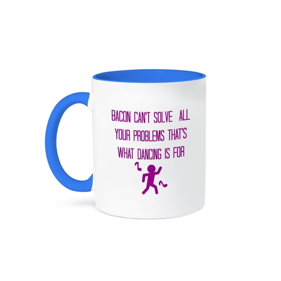 3dRose, Image Of Bacon Cant Solve All Your Problems That’s What Dancing Is For, 15oz Two-Tone Blue Mug