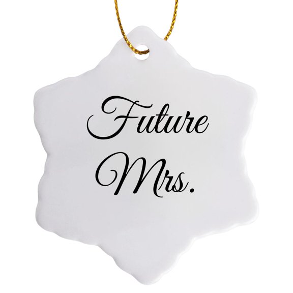 3drose, Image of Future Mrs. Quote, 3 inch Snowflake Porcelain Ornament