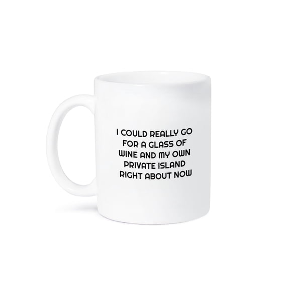 3dRose, Image of I Could Really Go For A Glass Of Wine And My Own Private, 15oz Mug