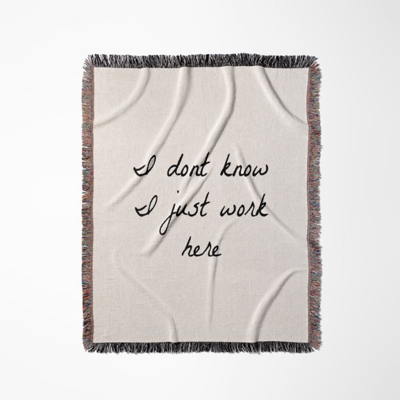 Image Of I Dont Know I Just Work Here, Woven Blanket