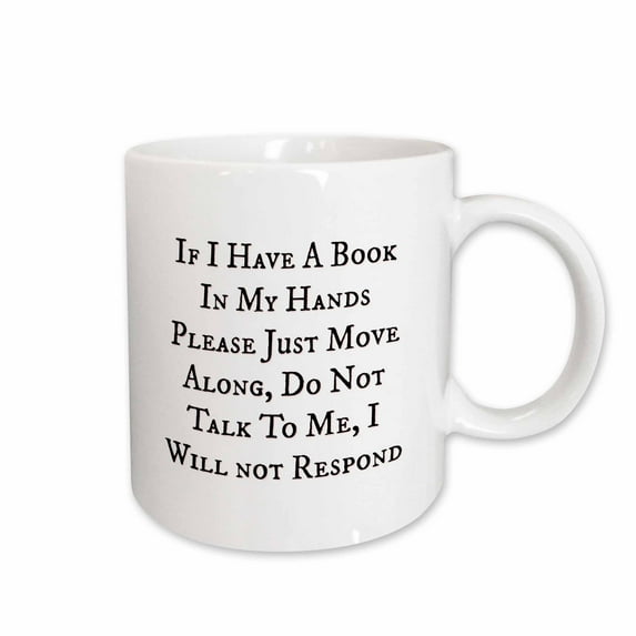 3drose, Image of If I Have a Book in My Hand Move Along, 11oz Mug