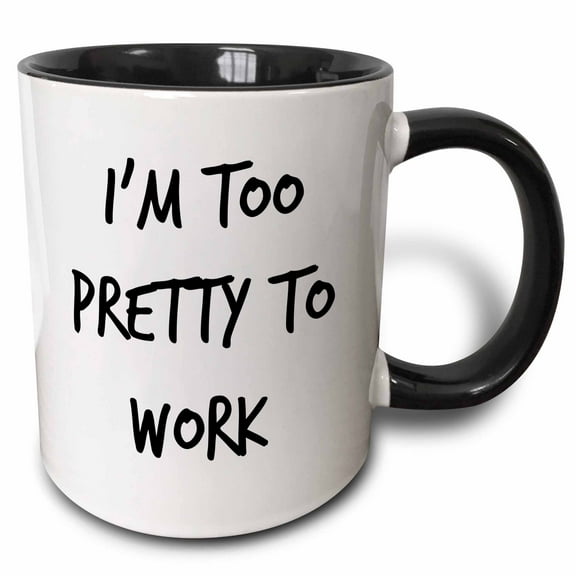 3drose, Image of Im Too Pretty to Work Quote, 15oz Two-tone Black Mug