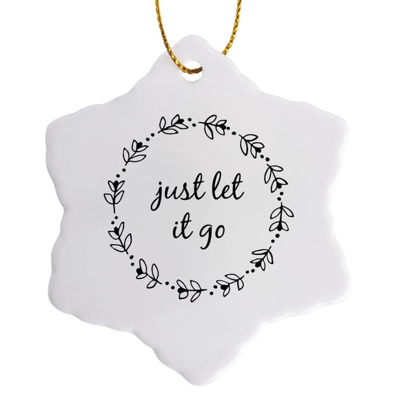 3drose, Image of Just Let It Go Quote, 3 inch Snowflake Porcelain Ornament