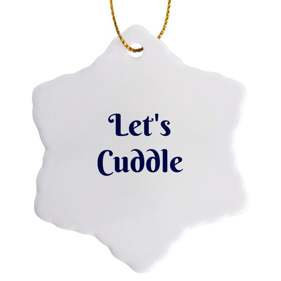 3drose, Image of Lets Cuddle Quote, 3 inch Snowflake Porcelain Ornament