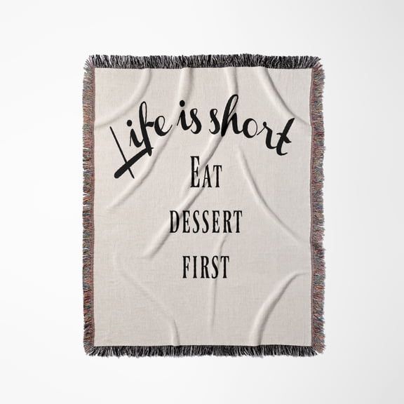 Image Of Life Is Short Eat Dessert First Quote, Woven Blanket