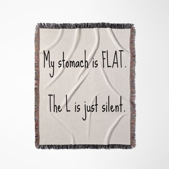 Image Of My Stomach Is Flat The L Is Just Silent Quote, Woven Blanket