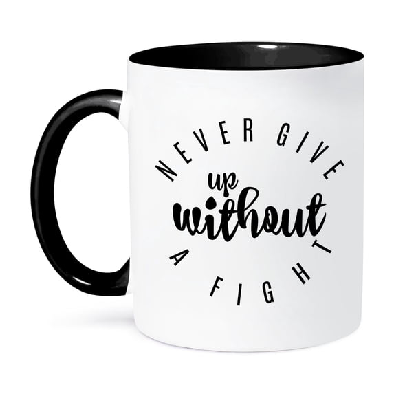 Image Of Never Give Up Without A Fight Quote, 15oz Two-Tone Black Mug