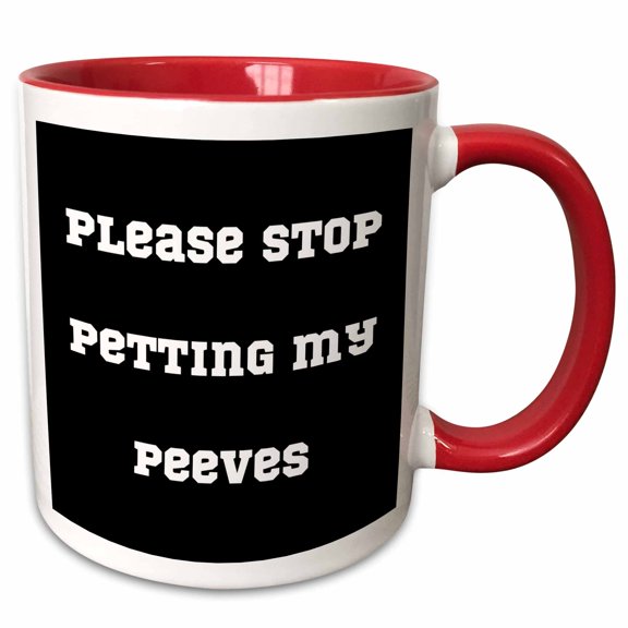 3drose, Image of Quote Please Stop Petting My Peeves, 11oz Two-tone Red Mug