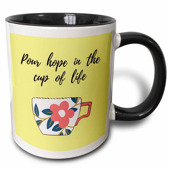 3drose, Image of Quote Pour Hope in the Cup of Life, 11oz Two-tone Black Mug