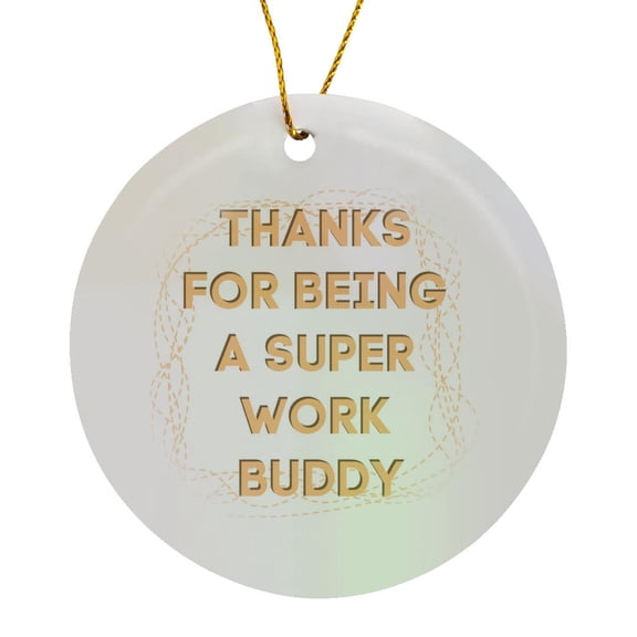 3drose, Image of Thank You for Being a Super Work Buddy, Circle Porcelain Ornament