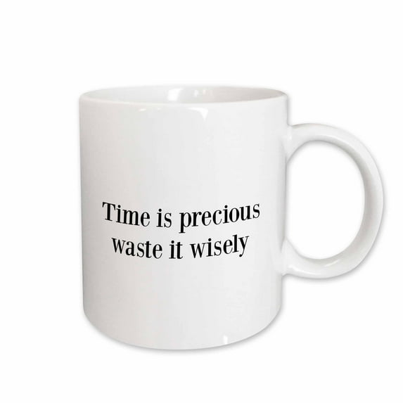 3drose, Image of Time Is Precious Waste It Wisely Quote, 11oz Mug