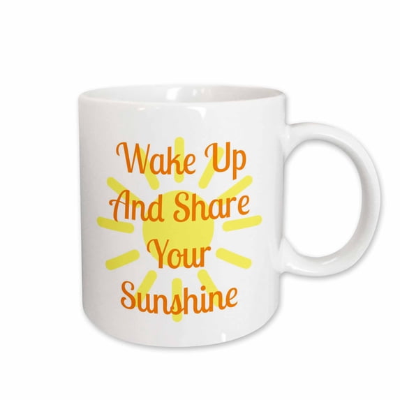 3drose, Image of Wake Up and Share Your Sunshine, 11oz Mug