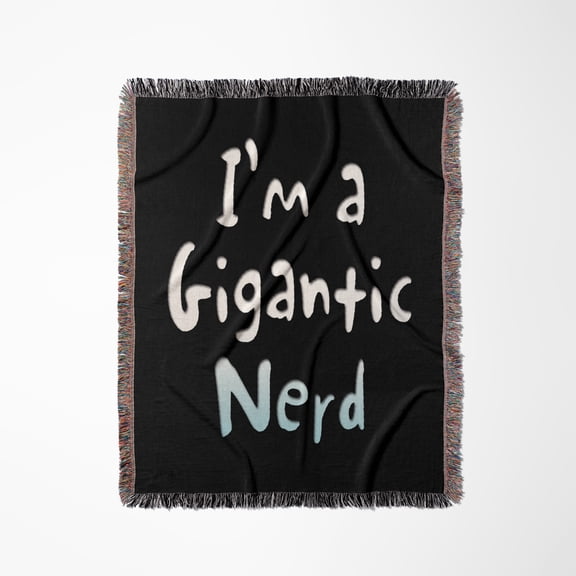 Image Of Words Im A Gigantic Nerd, Woven Blanket