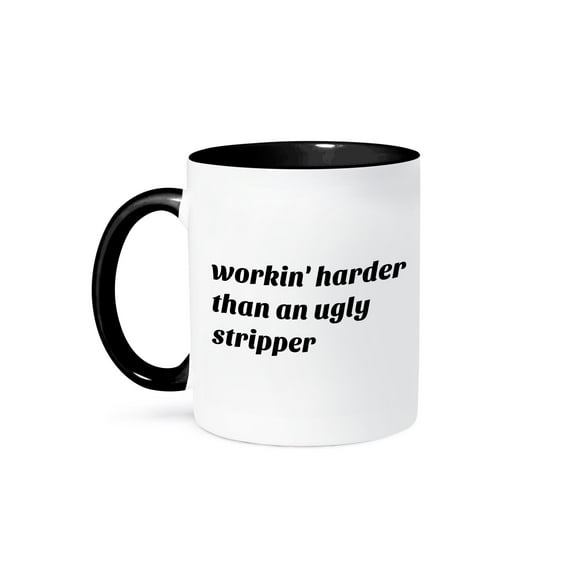 3dRose, Image of Workin Harder Than An Ugly Stripper Quote, 15oz Two-Tone Black Mug