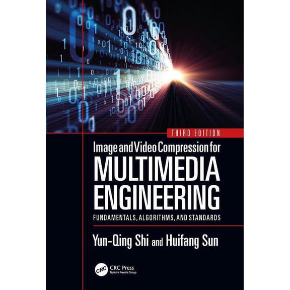Image Processing Image and Video Compression for Multimedia Engineering: Fundamentals, Algorithms, and Standards, Third Edition, (Hardcover)