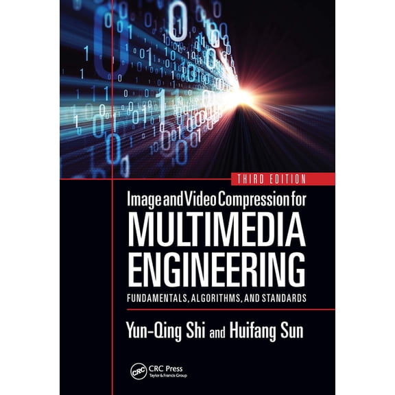 Image Processing Image and Video Compression for Multimedia Engineering: Fundamentals, Algorithms, and Standards, Third Edition, (Paperback)