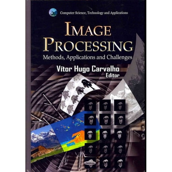Image Processing : Methods, Applications and Challenges