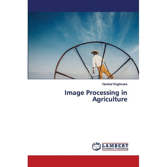 Image Processing in Agriculture (Paperback)