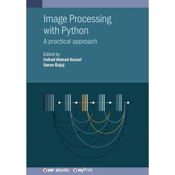 Image Processing with Python: A practical approach, (Paperback)