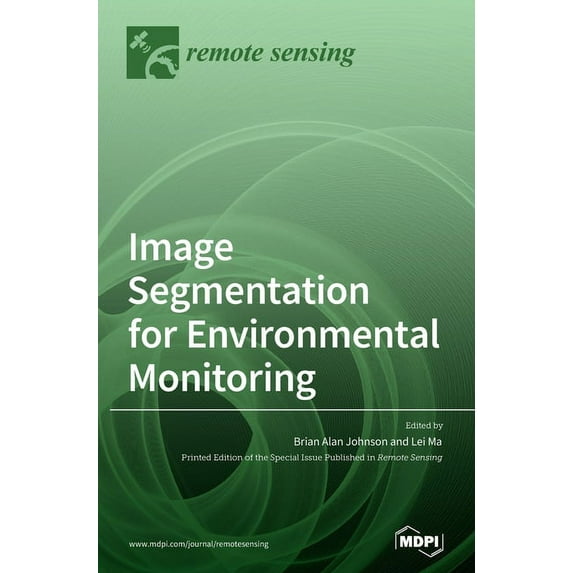Image Segmentation for Environmental Monitoring, (Hardcover)