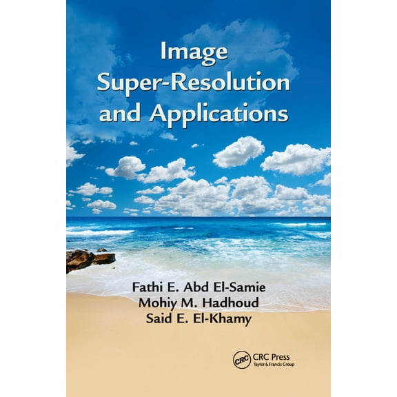 Image Super-Resolution and Applications, (Paperback)
