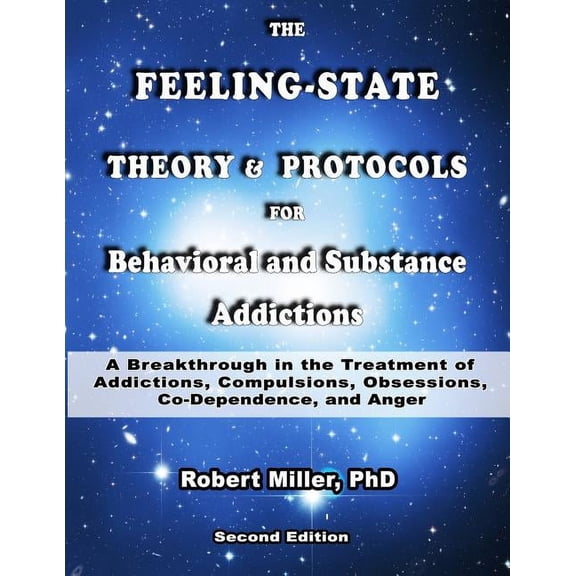 Image Transformation Psychology: The Feeling-State Theory and Protocols for Behavioral and Substance Addiction (Paperback)