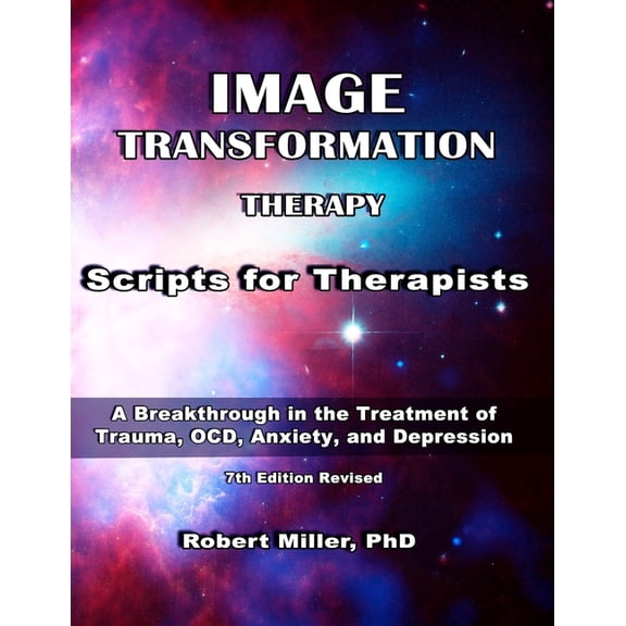 Image Transformation Therapy Image Transformation Therapy Scripts for Therapists: MR, Book 2, (Paperback)