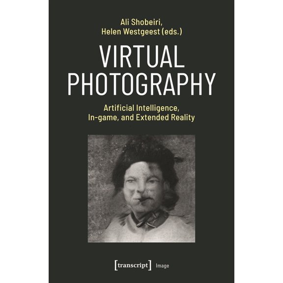 Image Virtual Photography: Artificial Intelligence, In-Game, and Extended Reality, (Paperback)